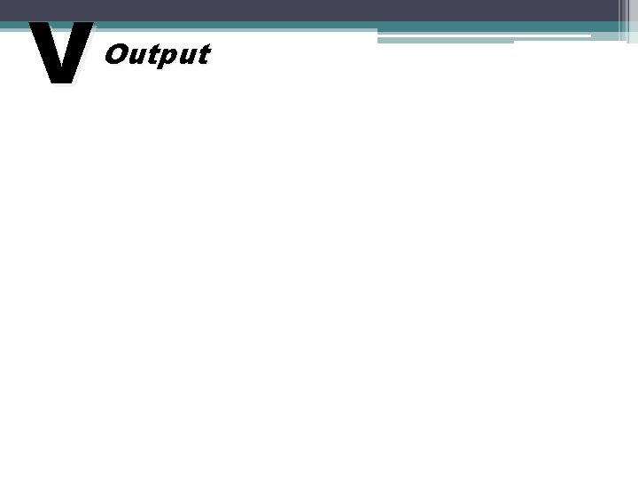 V Output 