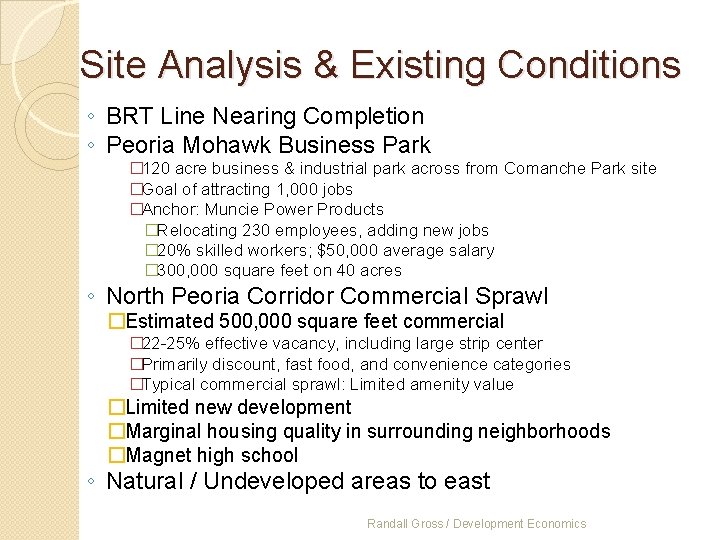 Site Analysis & Existing Conditions ◦ BRT Line Nearing Completion ◦ Peoria Mohawk Business