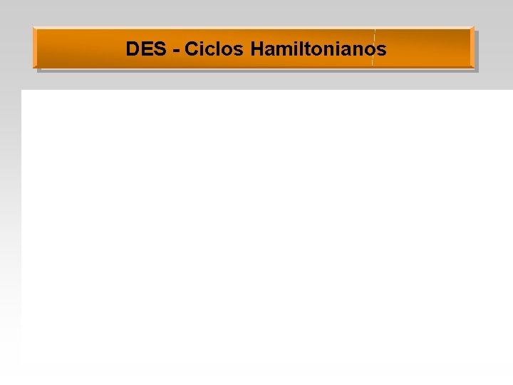 DES - Ciclos Hamiltonianos 