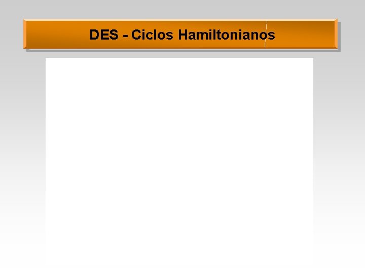 DES - Ciclos Hamiltonianos 
