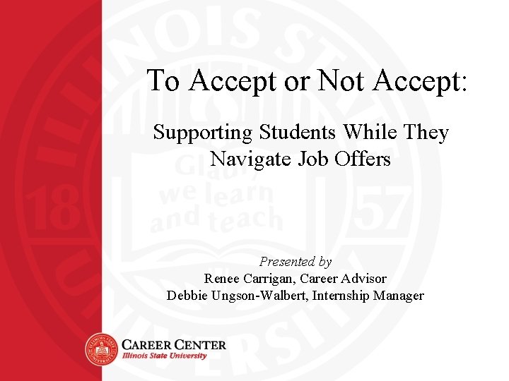 To Accept or Not Accept: Supporting Students While They Navigate Job Offers Presented by