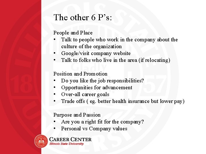 The other 6 P’s: People and Place • Talk to people who work in