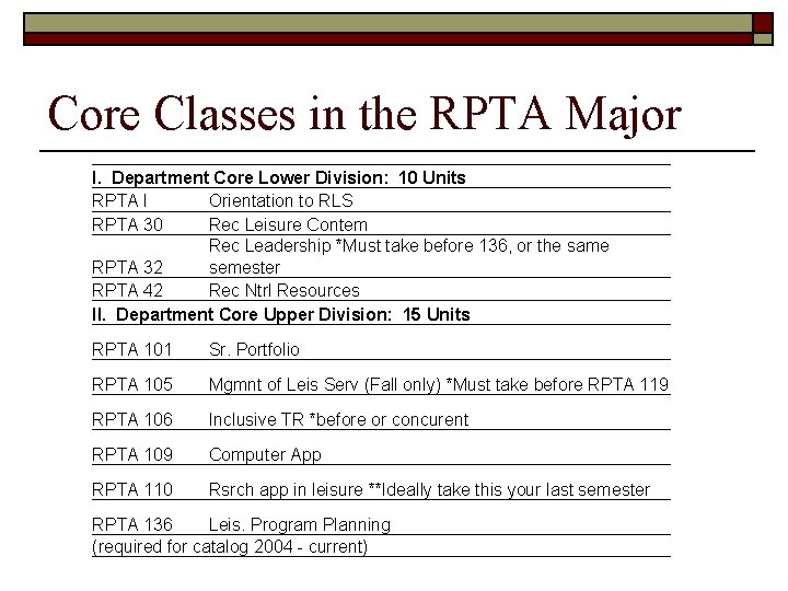 Core Classes in the RPTA Major I. Department Core Lower Division: 10 Units RPTA