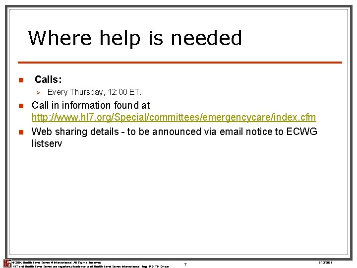 Where help is needed n Calls: Ø n n Every Thursday, 12: 00 ET.