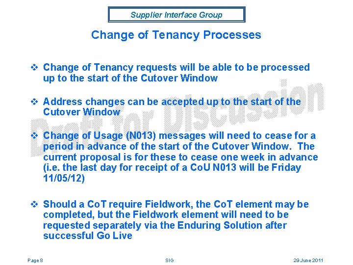 Supplier Interface Group Change of Tenancy Processes v Change of Tenancy requests will be