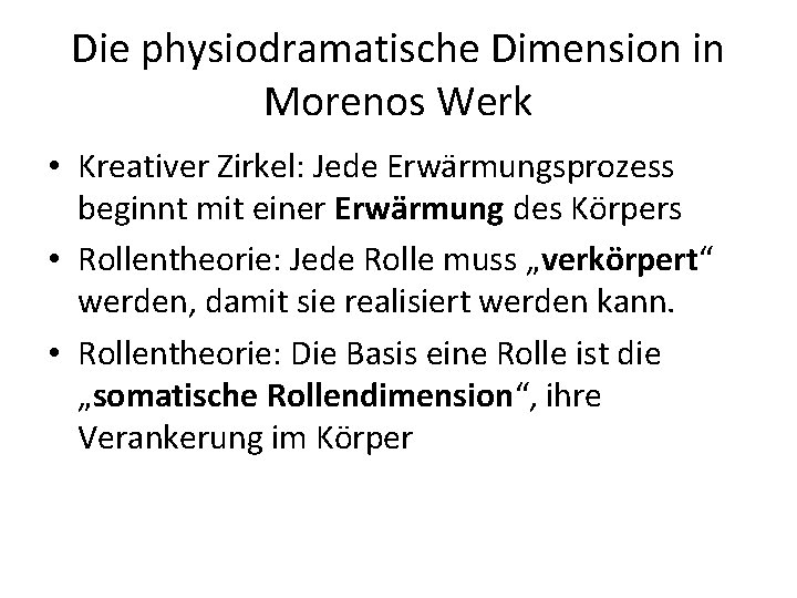 Die physiodramatische Dimension in Morenos Werk • Kreativer Zirkel: Jede Erwärmungsprozess beginnt mit einer