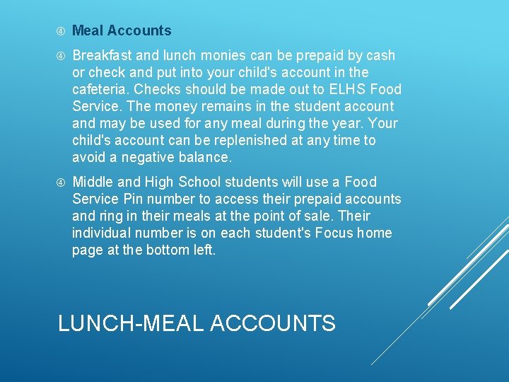  Meal Accounts Breakfast and lunch monies can be prepaid by cash or check