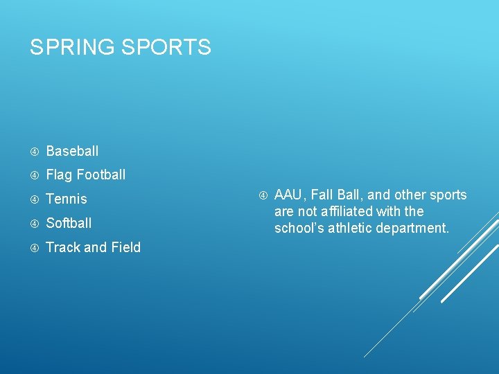 SPRING SPORTS Baseball Flag Football Tennis Softball Track and Field AAU, Fall Ball, and