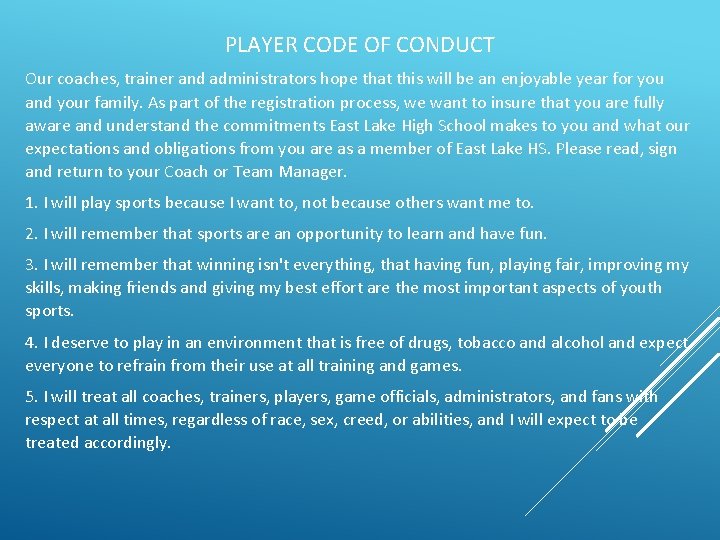 PLAYER CODE OF CONDUCT Our coaches, trainer and administrators hope that this will be