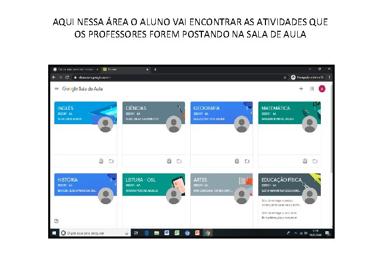 AQUI NESSA ÁREA O ALUNO VAI ENCONTRAR AS ATIVIDADES QUE OS PROFESSORES FOREM POSTANDO