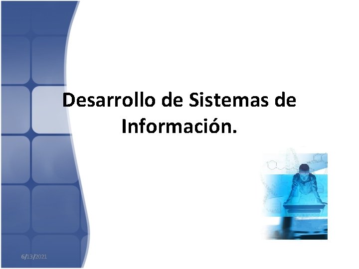 Desarrollo de Sistemas de Información. 6/13/2021 