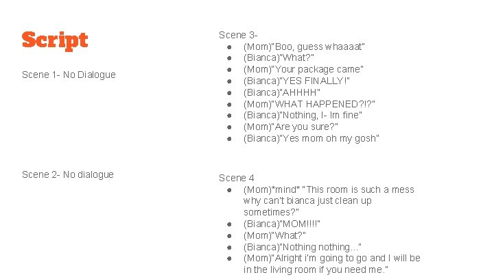 Script Scene 1 - No Dialogue Scene 2 - No dialogue Scene 3● (Mom)“Boo,