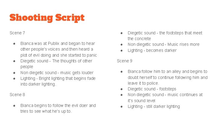 Shooting Script Scene 7 ● ● Bianca was at Publix and began to hear