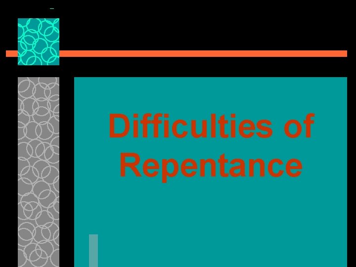 Difficulties of Repentance 