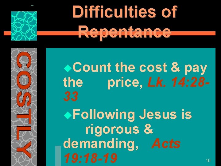 Difficulties of Repentance u. Count the cost & pay price, Lk. 14: 28 -