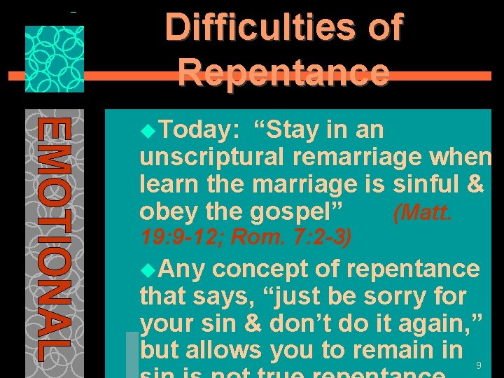 Difficulties of Repentance u. Today: “Stay in an unscriptural remarriage when learn the marriage