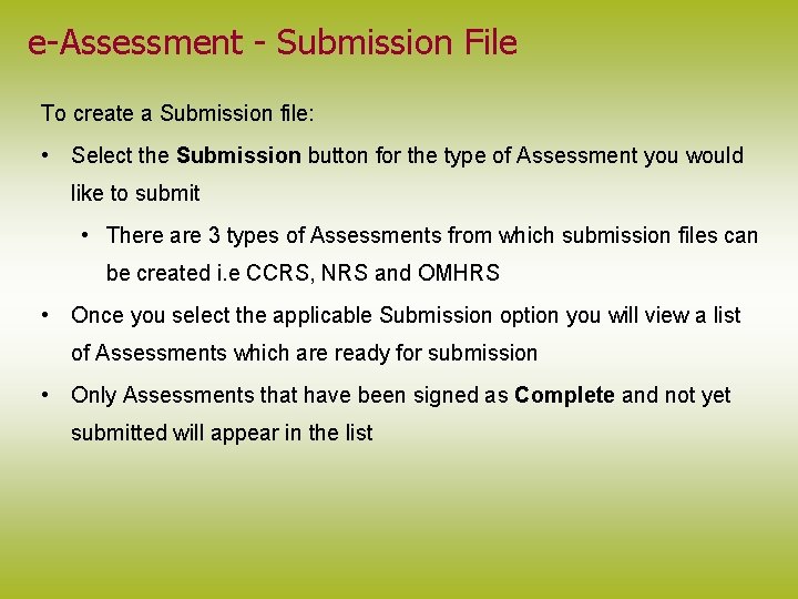 e-Assessment - Submission File To create a Submission file: • Select the Submission button