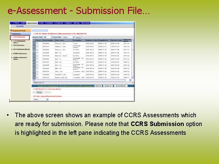 e-Assessment - Submission File… • The above screen shows an example of CCRS Assessments