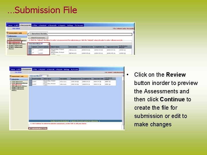 …Submission File • Click on the Review button inorder to preview the Assessments and