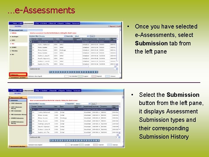 …e-Assessments • Once you have selected e-Assessments, select Submission tab from the left pane