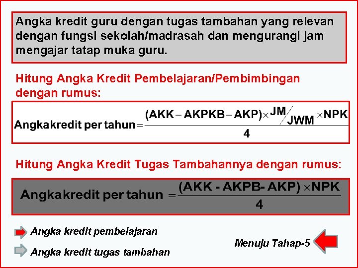 Angka kredit guru dengan tugas tambahan yang relevan dengan fungsi sekolah/madrasah dan mengurangi jam