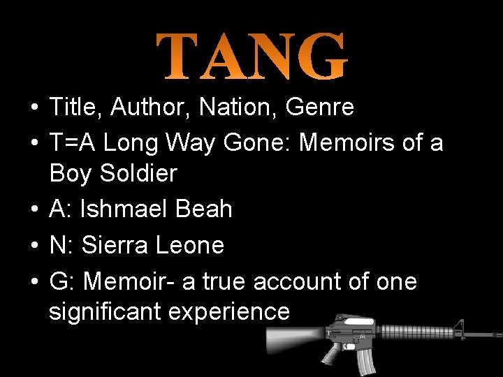 • Title, Author, Nation, Genre • T=A Long Way Gone: Memoirs of a • Title, Author, Nation, Genre • T=A Long Way Gone: Memoirs of a