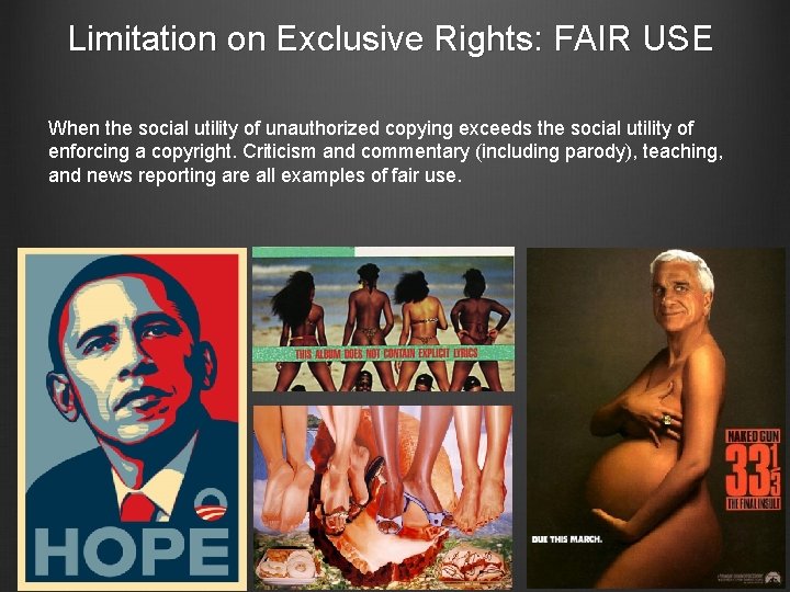 Limitation on Exclusive Rights: FAIR USE When the social utility of unauthorized copying exceeds