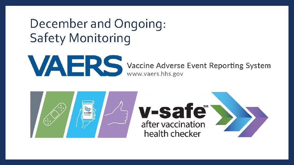 December and Ongoing: Safety Monitoring 