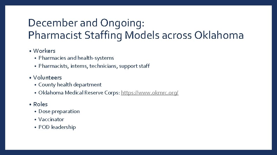 December and Ongoing: Pharmacist Staffing Models across Oklahoma • Workers Pharmacies and health-systems •