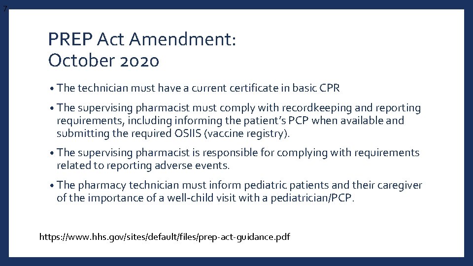 7 PREP Act Amendment: October 2020 • The technician must have a current certificate