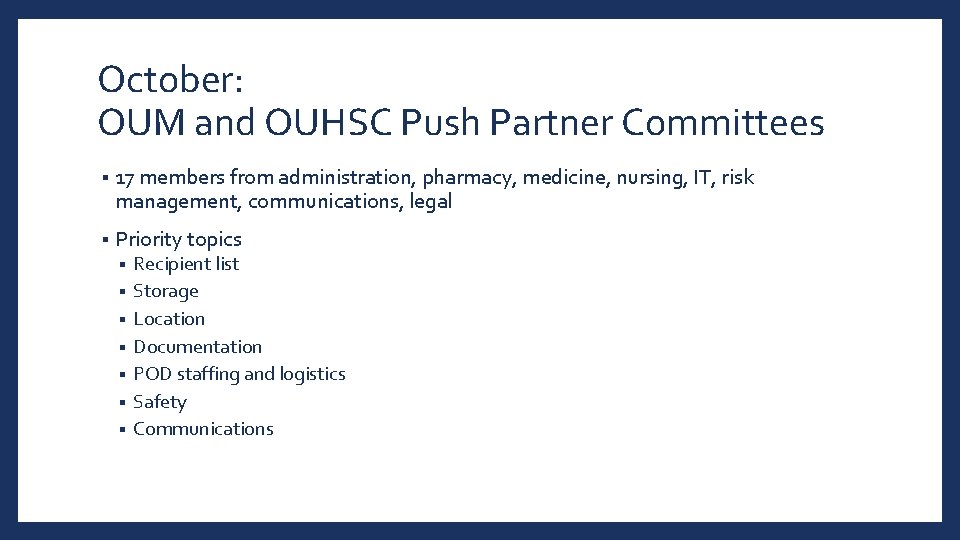 October: OUM and OUHSC Push Partner Committees § 17 members from administration, pharmacy, medicine,