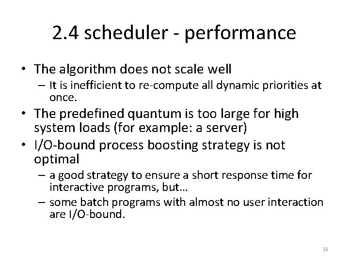 2. 4 scheduler - performance • The algorithm does not scale well – It