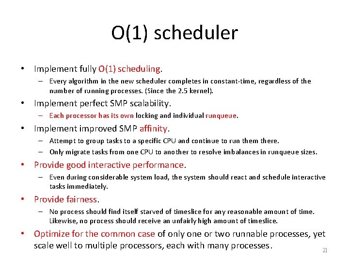O(1) scheduler • Implement fully O(1) scheduling. – Every algorithm in the new scheduler