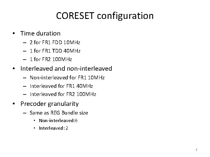 CORESET configuration • Time duration – 2 for FR 1 FDD 10 MHz –