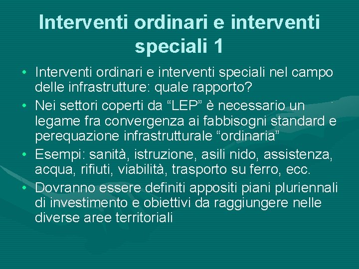 Interventi ordinari e interventi speciali 1 • Interventi ordinari e interventi speciali nel campo