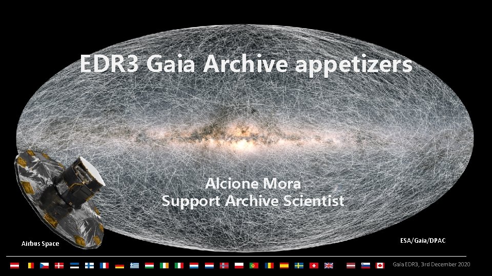 EDR 3 Gaia Archive appetizers Alcione Mora Support Archive Scientist Airbus Space ESA/Gaia/DPAC Gaia