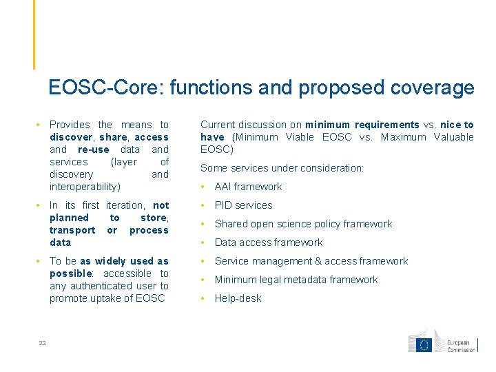 EOSC-Core: functions and proposed coverage • Provides the means to discover, share, access and