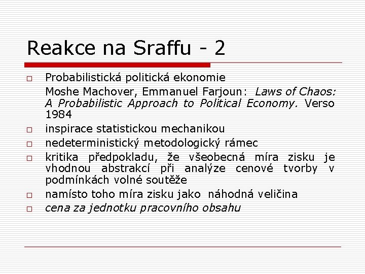 Reakce na Sraffu - 2 o o o Probabilistická politická ekonomie Moshe Machover, Emmanuel