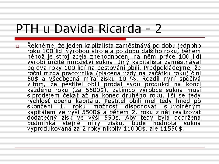 PTH u Davida Ricarda - 2 o Řekněme, že jeden kapitalista zaměstnává po dobu