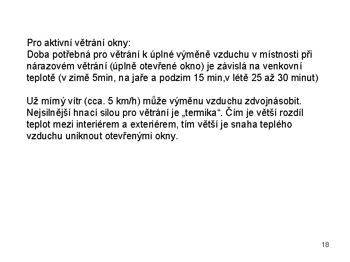 Pro aktivní větrání okny: Doba potřebná pro větrání k úplné výměně vzduchu v místnosti