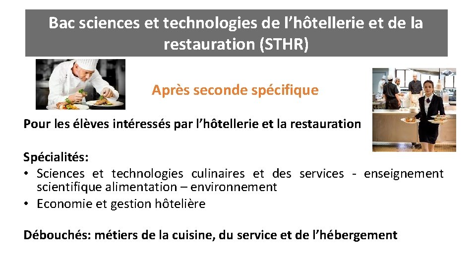 Bac sciences et technologies de l’hôtellerie et de la restauration (STHR) Après seconde spécifique