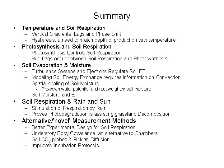 Summary • Temperature and Soil Respiration – Vertical Gradients, Lags and Phase Shift –