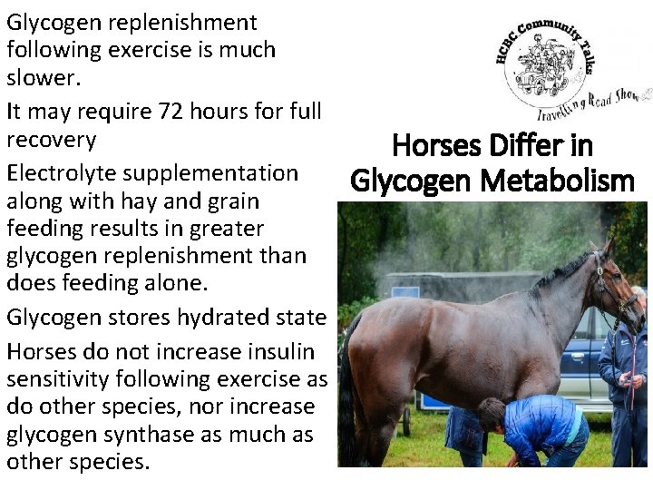 Glycogen replenishment following exercise is much slower. It may require 72 hours for full