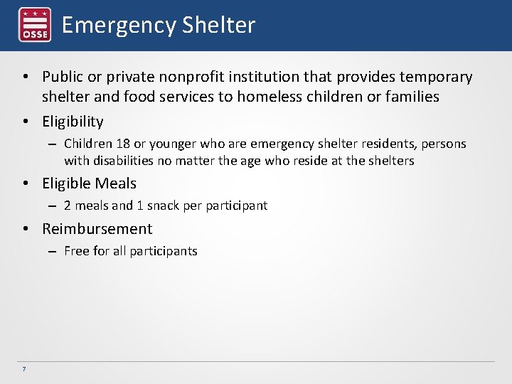 Emergency Shelter • Public or private nonprofit institution that provides temporary shelter and food