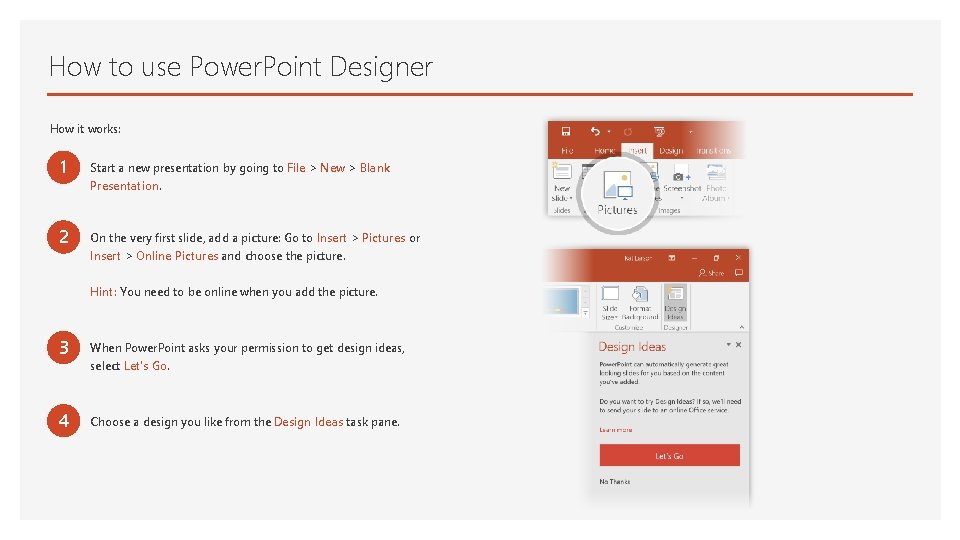 How to use Power. Point Designer How it works: 1 Start a new presentation