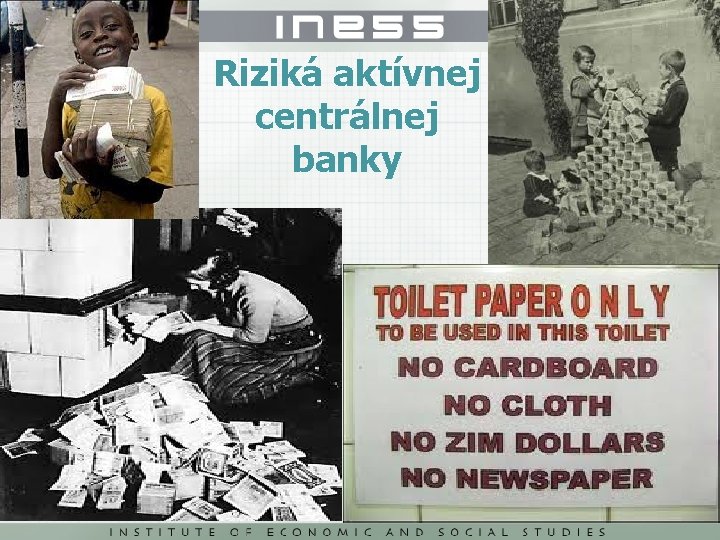 Riziká aktívnej centrálnej banky 