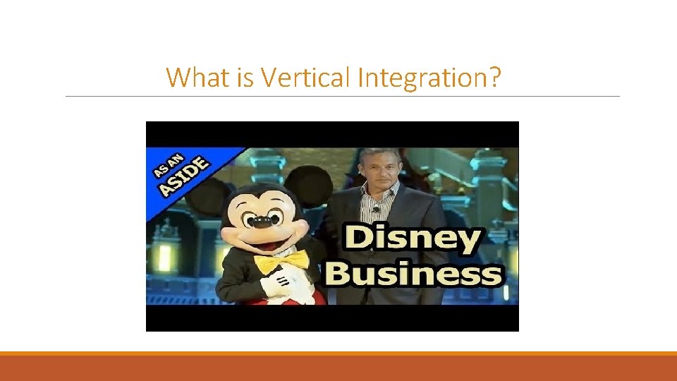 What is Vertical Integration? 