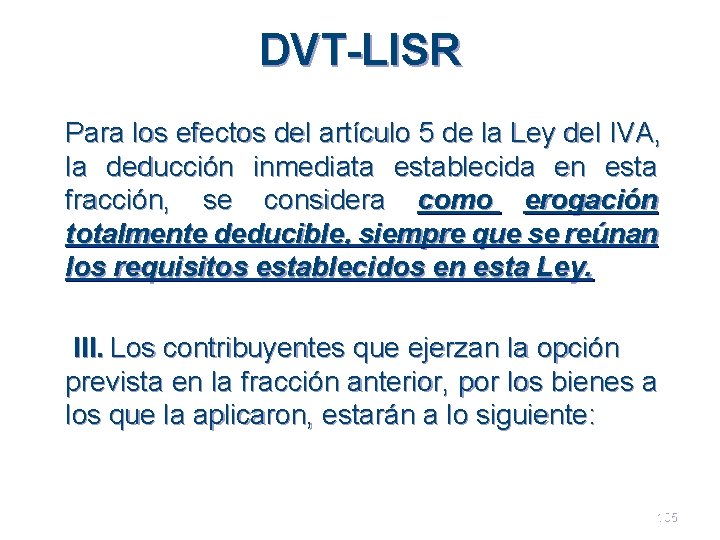 DVT-LISR Para los efectos del artículo 5 de la Ley del IVA, la deducción