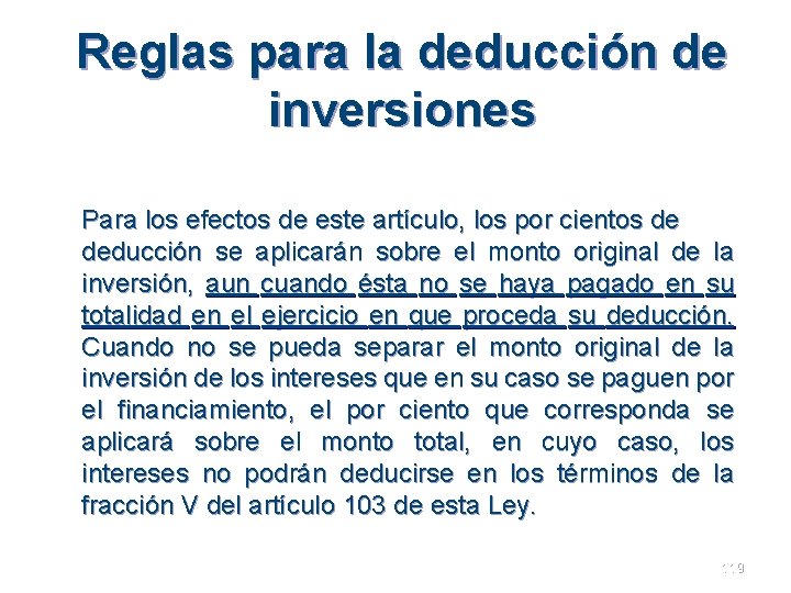 Reglas para la deducción de inversiones Para los efectos de este artículo, los por