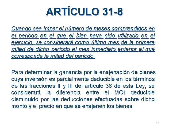 ARTÍCULO 31 -8 Cuando sea impar el número de meses comprendidos en el periodo